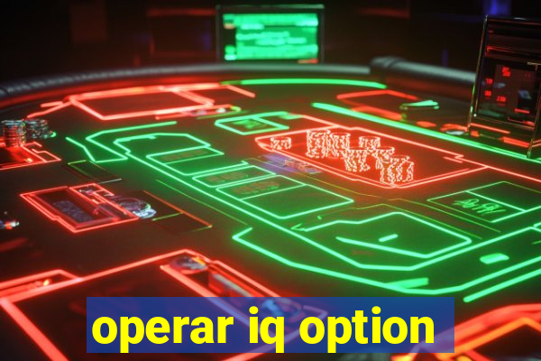 operar iq option